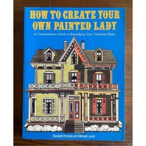 🏡”How to Create Your Own Painted Lady” Victorian Home Management Guide (1989)🏡